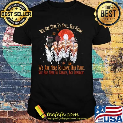 We are here to heal no harm to love not hate to crate not destroy woman sunset footprint shirt