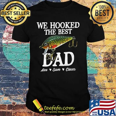 We hooked the best Dad Alex Sam Clover fish shirt