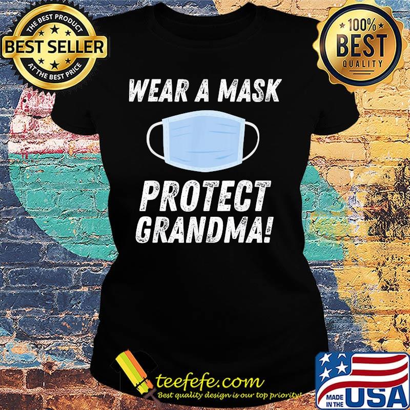 Wear a mask protest grandma s Ladies tee Wear a mask protest grandma s Ladies tee