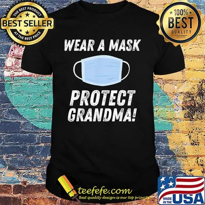 Wear a mask protest grandma shirt