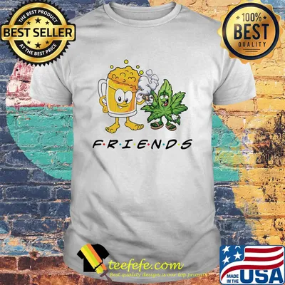 Weed and beer friends shirt