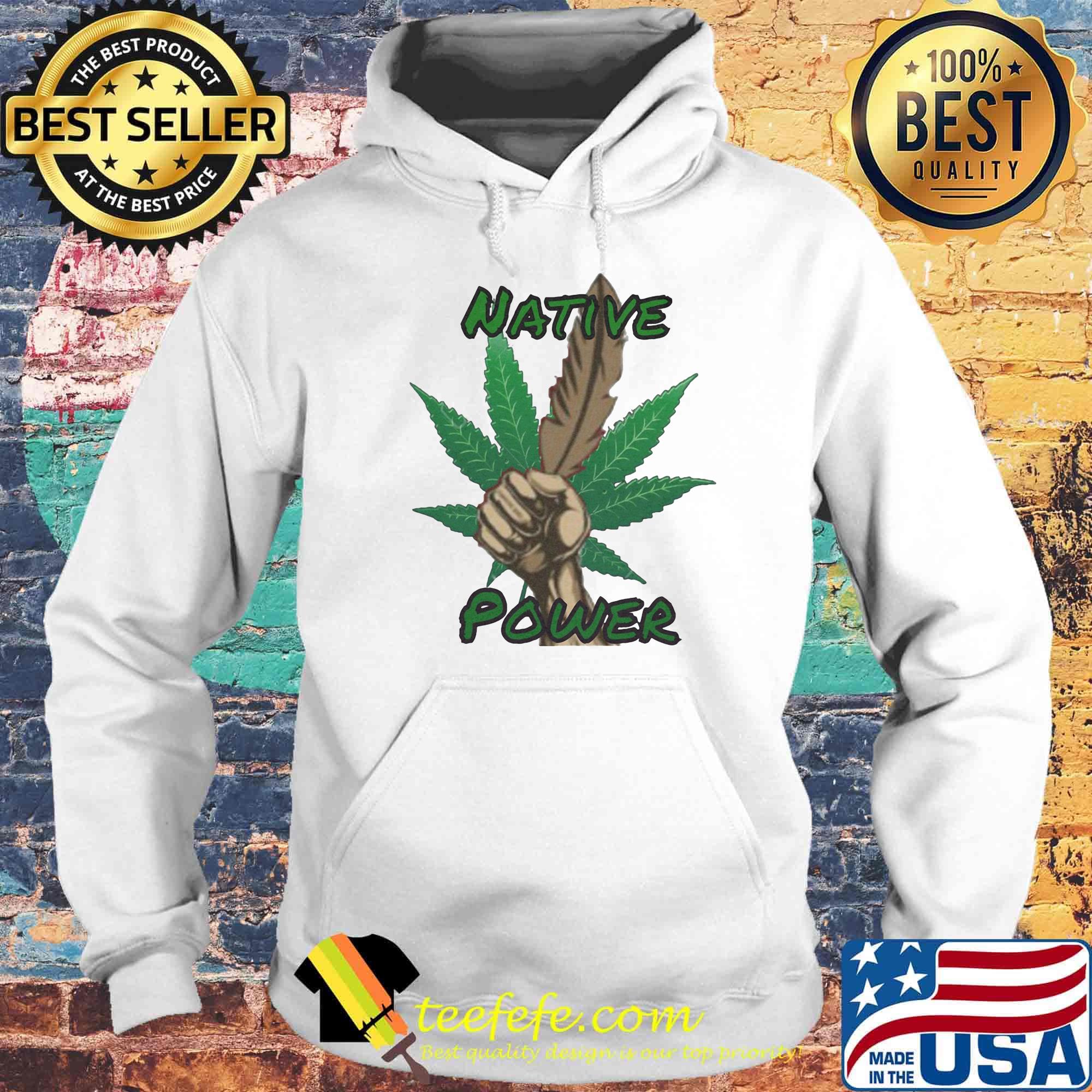 Weed native power hand s Hoodie Weed native power hand s Hoodie