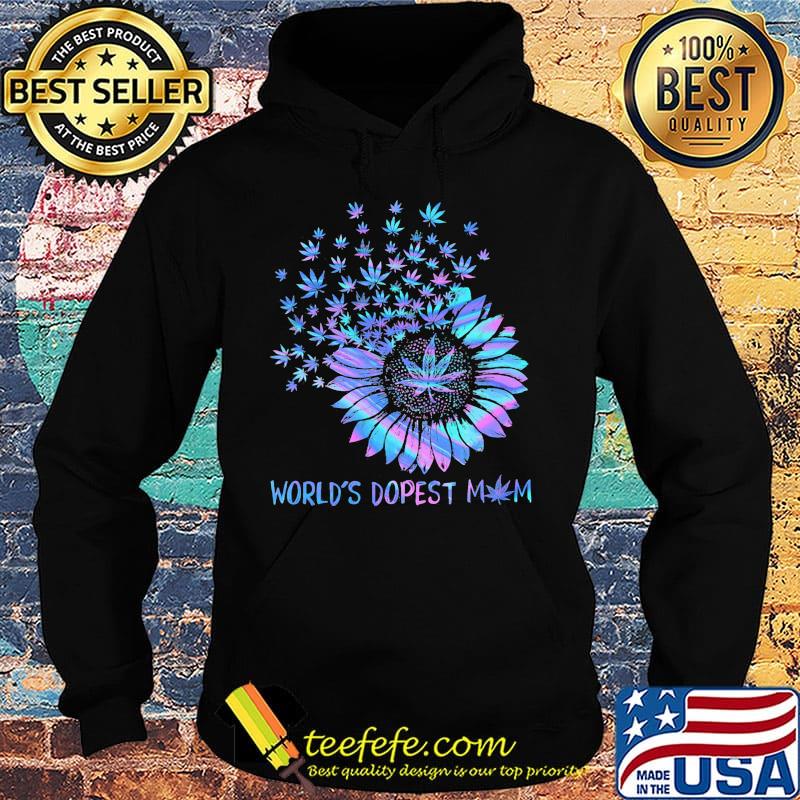 Weed sunflower world's dopest mom color s Hoodie Weed sunflower world's dopest mom color s Hoodie