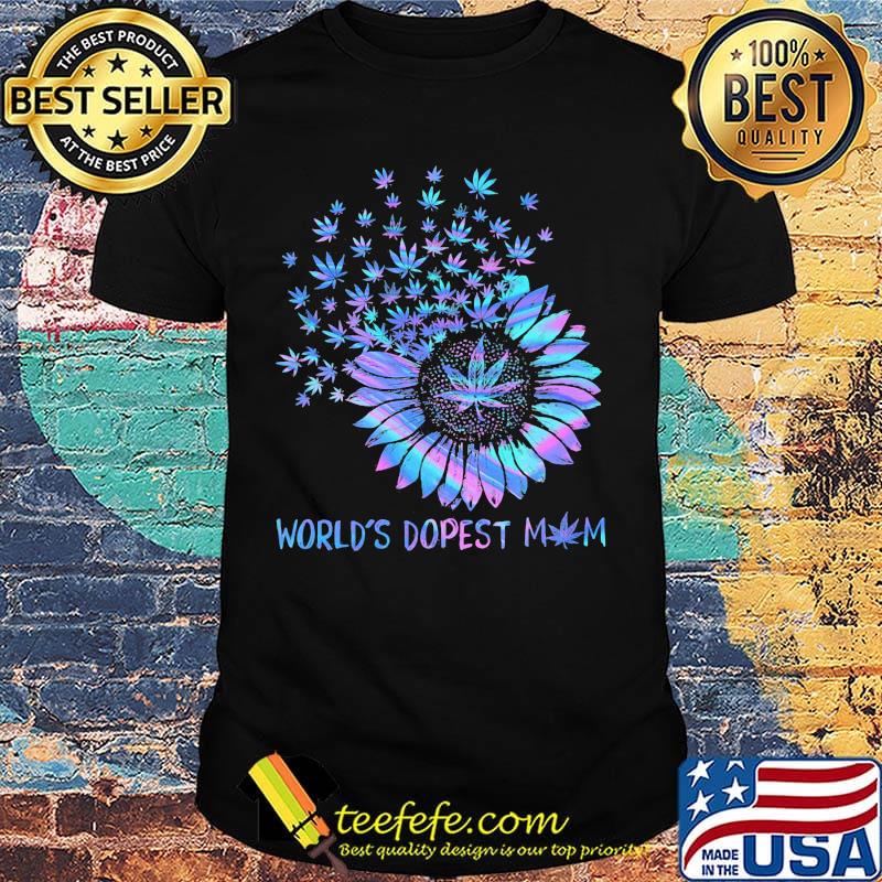 Weed sunflower world's dopest mom color shirt Weed sunflower world's dopest mom color shirt