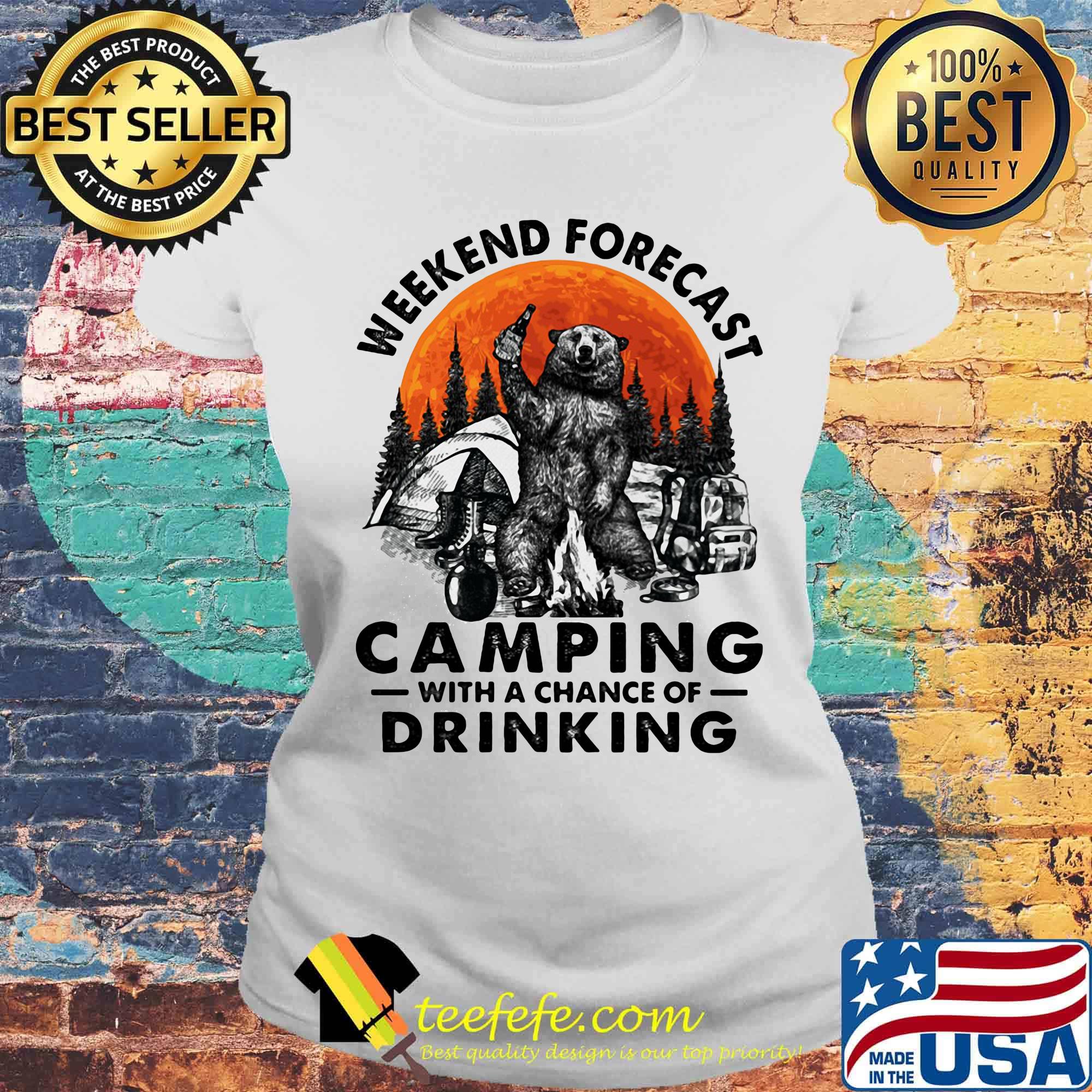 Weekend forecast camping with a chance of drinking bear sunset s Laides tee Weekend forecast camping with a chance of drinking bear sunset s Laides tee