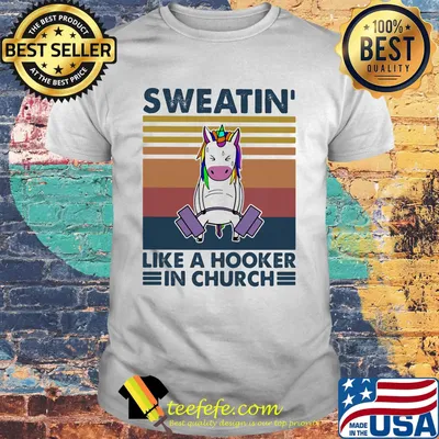 Weight Lifting Sweatin like a hooker in church vintage retro shirt