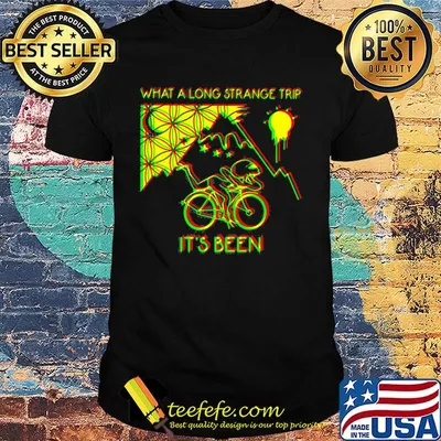 What a long strange trip it's been bicycle shirt