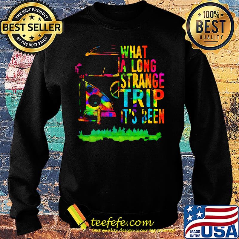 What A Long Strange Trip It's Been LGBT Shirt Sweater What A Long Strange Trip It's Been LGBT Shirt Sweater