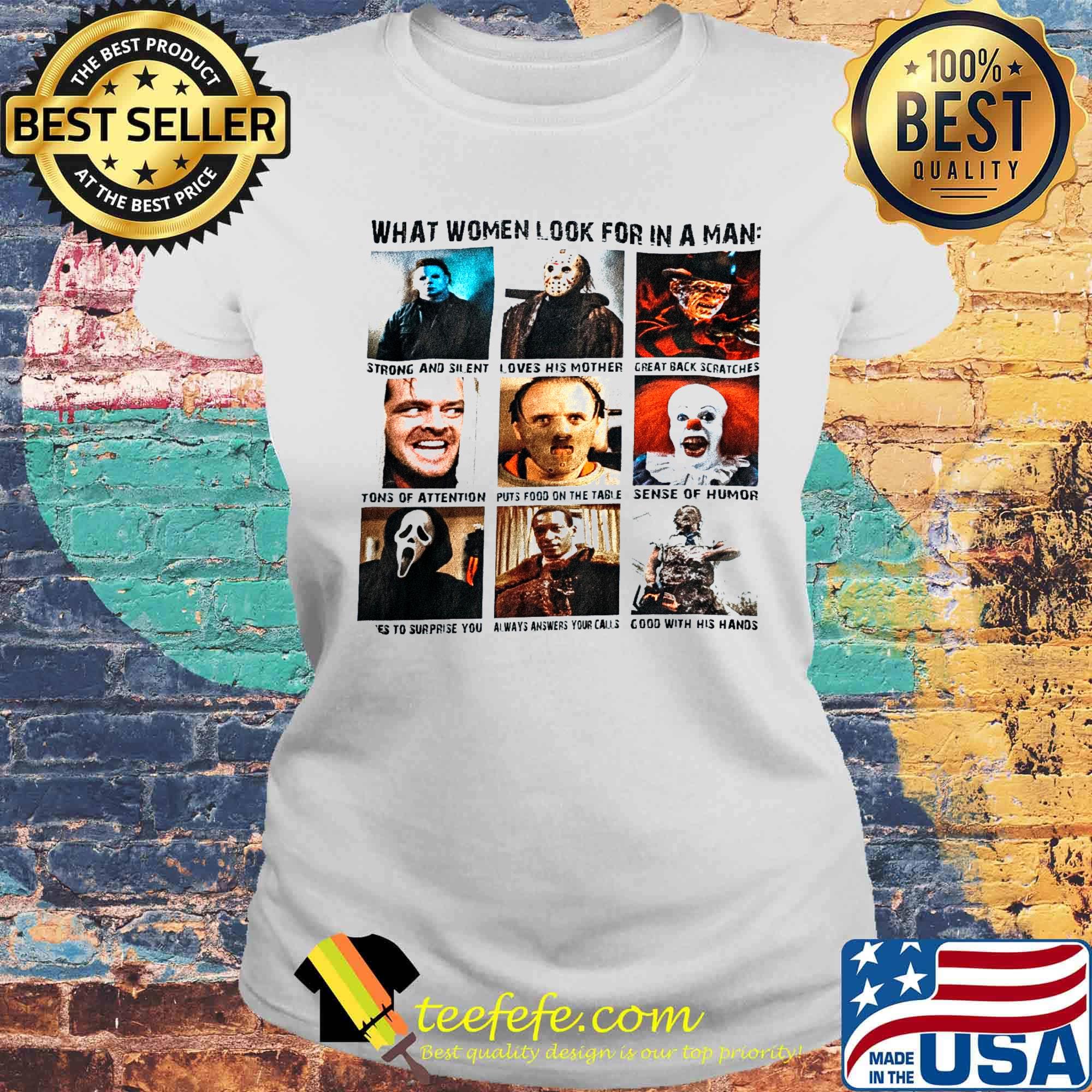 What women look for in a man strong and silent loves his mother Halloween s Laides tee What women look for in a man strong and silent loves his mother Halloween s Laides tee