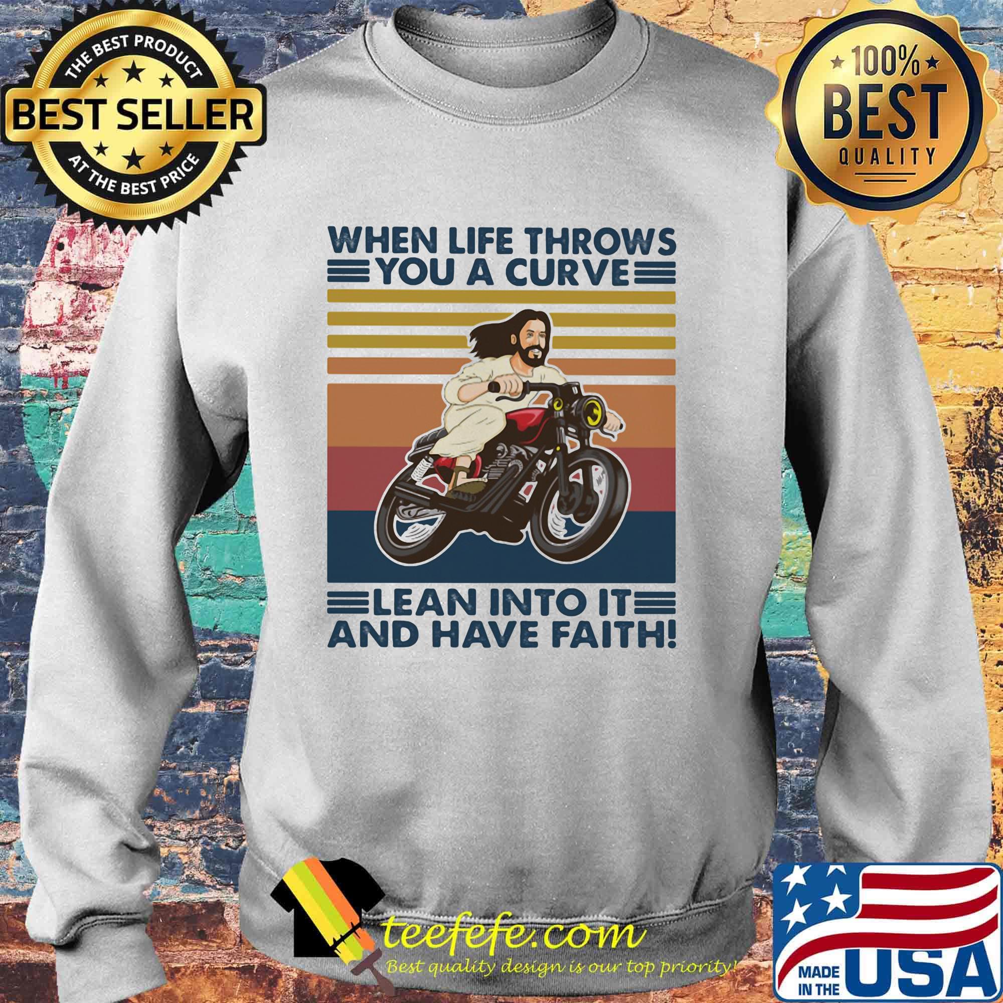 When Life Throws Lean Into It And Have Faith Motor Man Vintage Retro Shirt Sweater When Life Throws Lean Into It And Have Faith Motor Man Vintage Retro Shirt Sweater