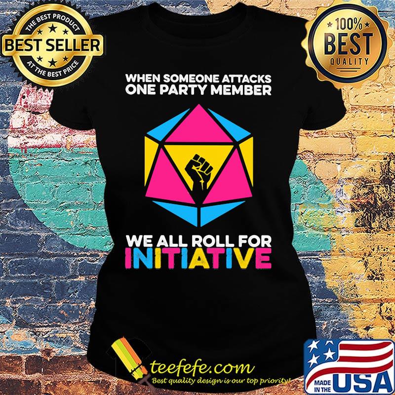 When someone attacks a party member we all roll for initative black lives matter hand s Ladies tee When someone attacks a party member we all roll for initative black lives matter hand s Ladies tee