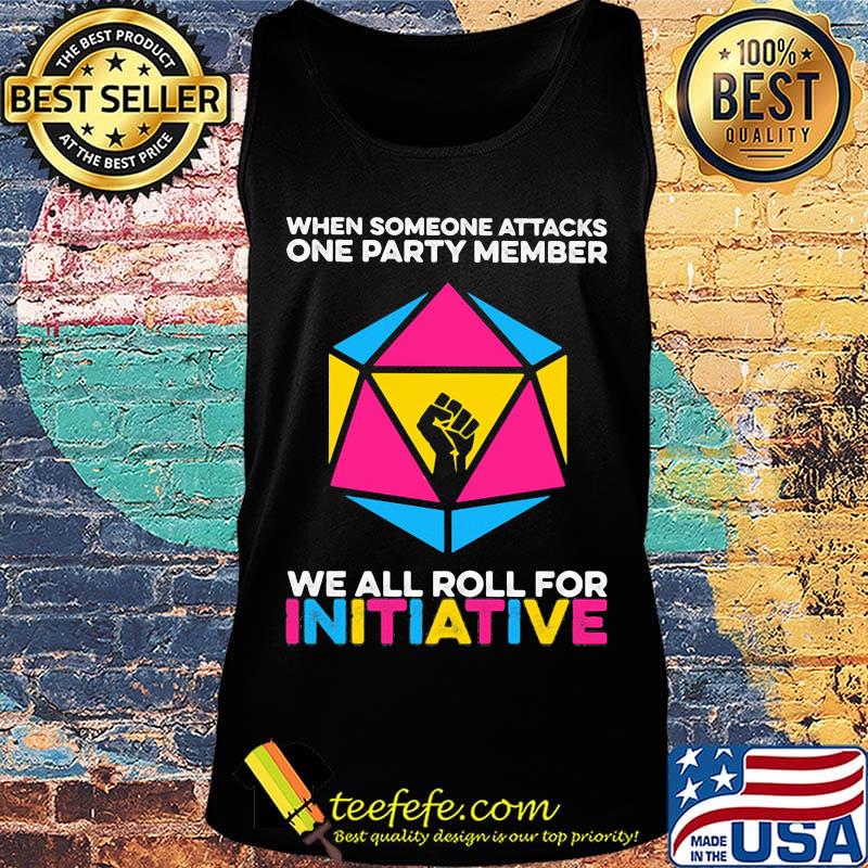 When someone attacks a party member we all roll for initative black lives matter hand s Tank top When someone attacks a party member we all roll for initative black lives matter hand s Tank top