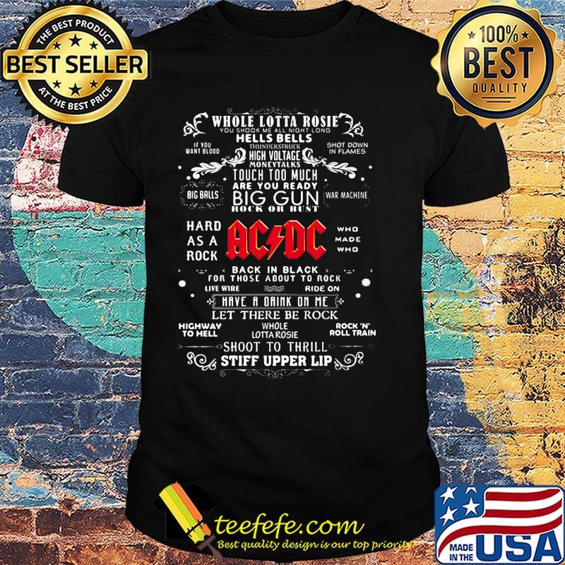 Whole lotta rosie you shook me all night long hells bells thunderstruck high voltage money talks touch too much are you ready big gun hock or bust acdc shirt
