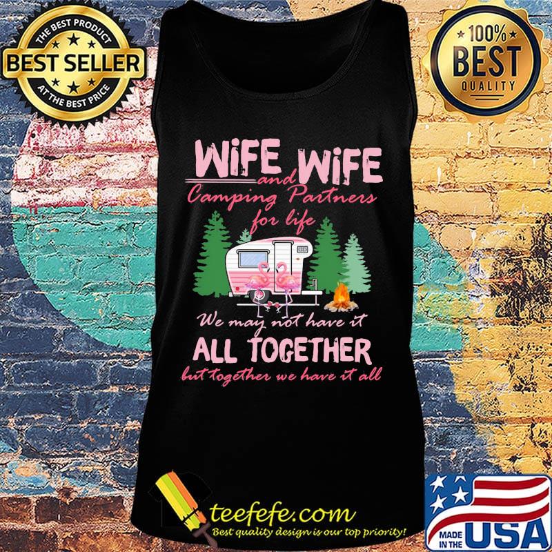 Wife and camping partness for life we may not have it all together but together we have it all truck flamingo fire s Tank top Wife and camping partness for life we may not have it all together but together we have it all truck flamingo fire s Tank top