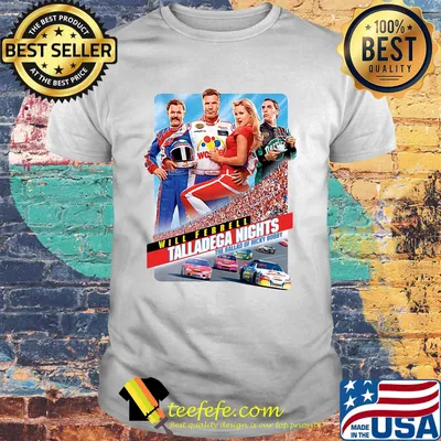 Will ferrell talladega nights the ballad of ricky bobby cars shirt