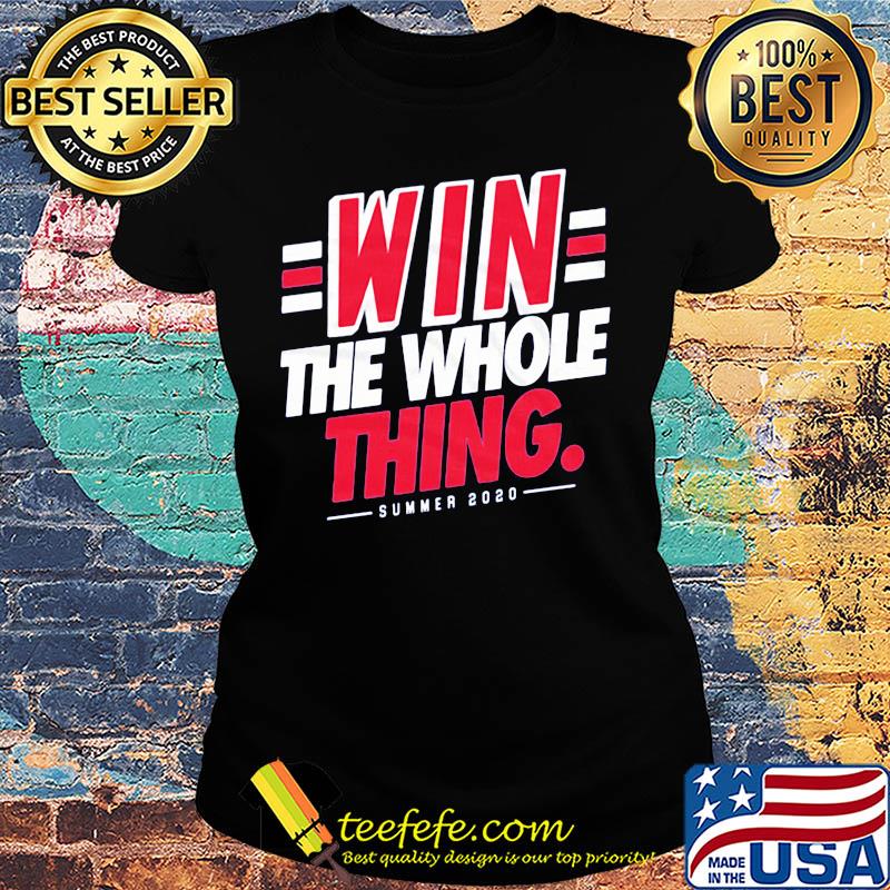 Win the whole thing summer 2020 s Ladies tee Win the whole thing summer 2020 s Ladies tee