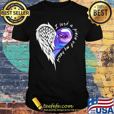 Wing son I lost a piece of my heart shirt