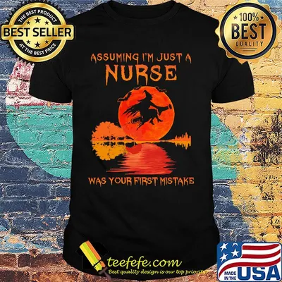 Witch assuming I'm just a nurse was your first mistake moon blood shirt