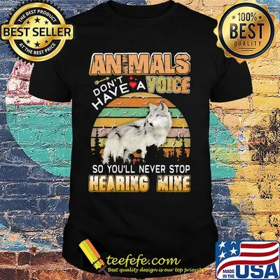 Wolf animals don't have a voice so you'll never stop hearing mine hearts vintage retro shirt