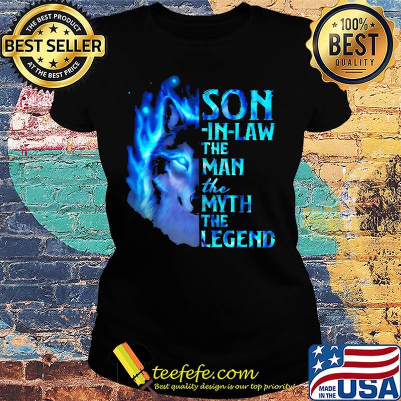 Wolf son in law the man the myth the legend night s Ladies tee Wolf son in law the man the myth the legend night s Ladies tee