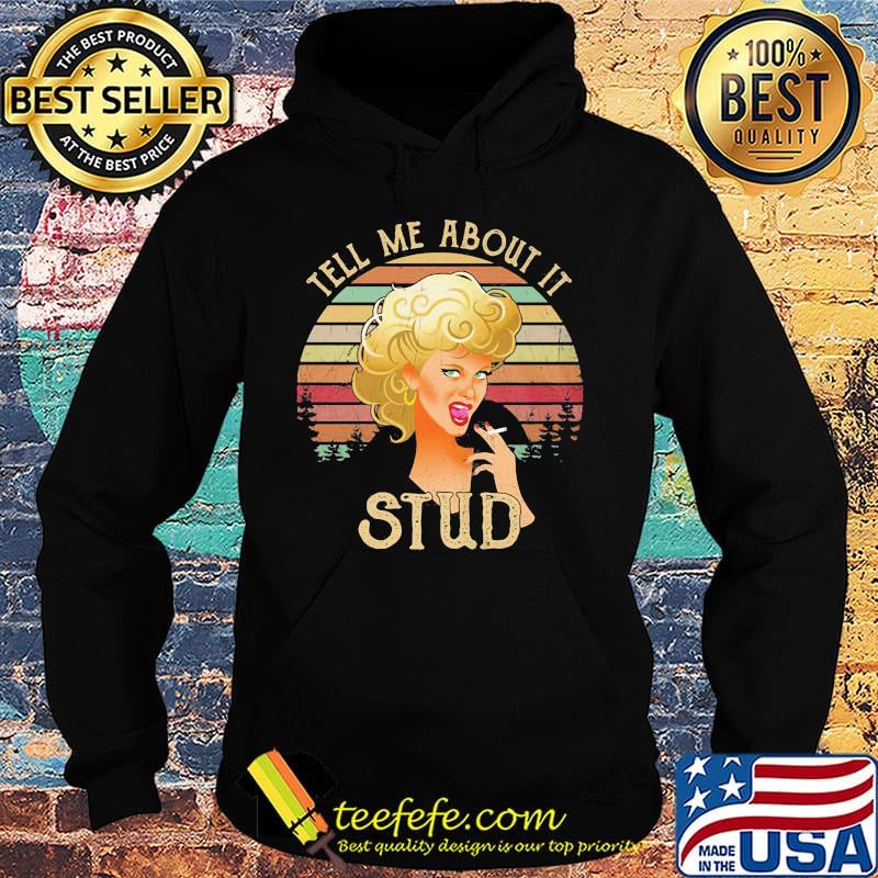 Woman smoking tell me about it stud vintage retro s Hoodie Woman smoking tell me about it stud vintage retro s Hoodie