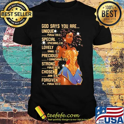 Wonder woman god says you are unique special lovely precious strong chosen forgiven shirt