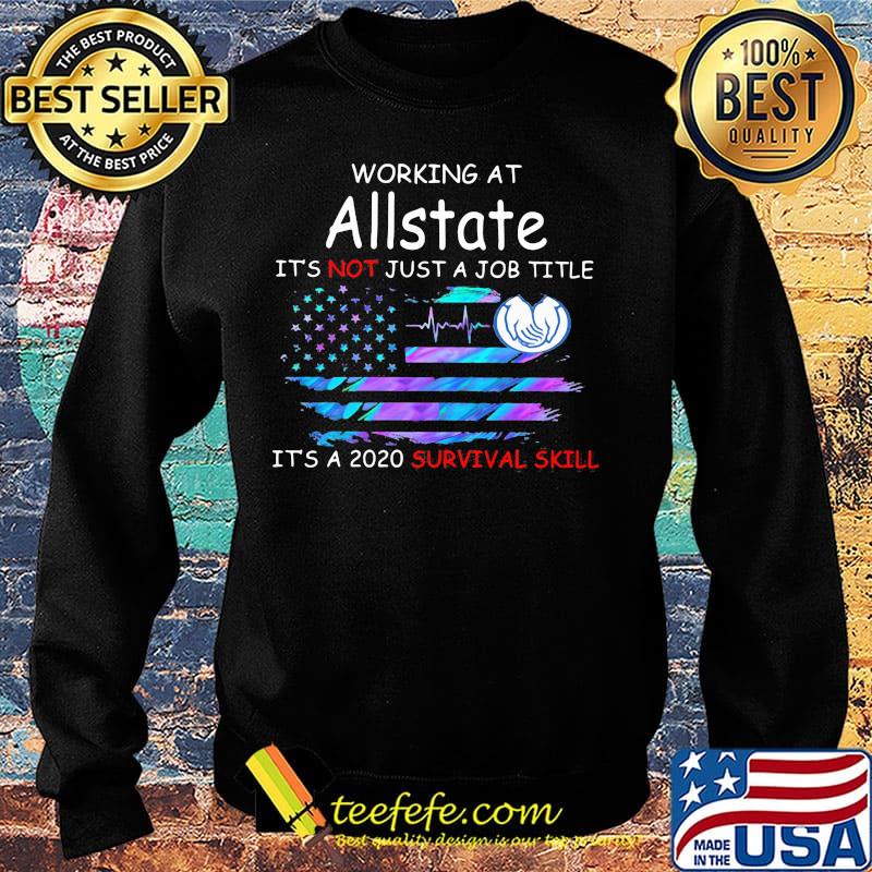 Working at allstate it's not just a job title it's a 2020 survival skill american flag independence day s Sweater Working at allstate it's not just a job title it's a 2020 survival skill american flag independence day s Sweater