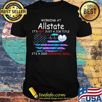 Working at allstate it's not just a job title it's a 2020 survival skill american flag independence day shirt