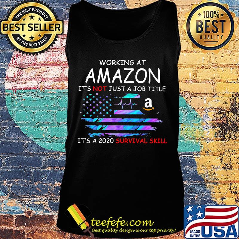 Working at amazon it's not just a job title it's a 2020 survival skill american flag independence day s Tank top Working at amazon it's not just a job title it's a 2020 survival skill american flag independence day s Tank top