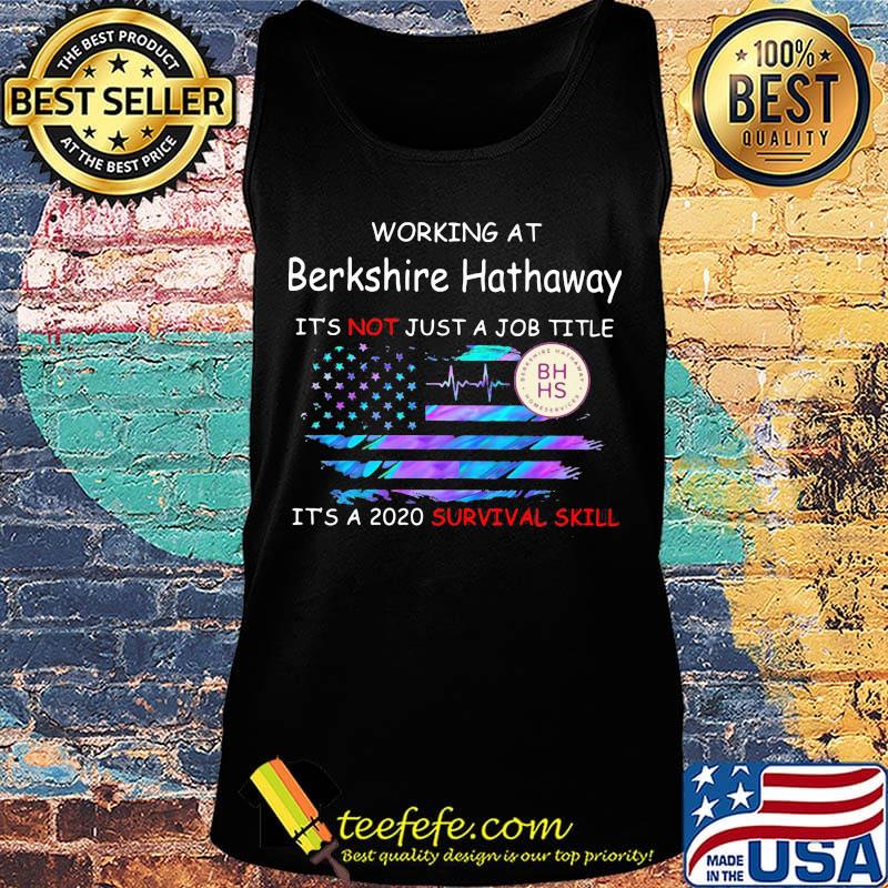 Working at berkshire hathaway it's not just a job title it's a 2020 survival skill american flag independence day s Tank top Working at berkshire hathaway it's not just a job title it's a 2020 survival skill american flag independence day s Tank top