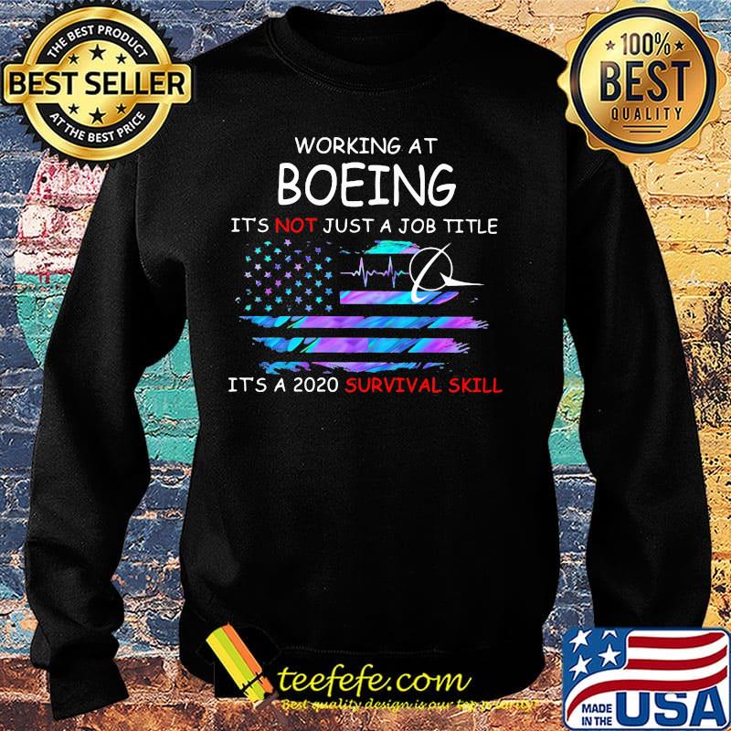 Working at boeing it's not just a job title it's a 2020 survival skill american flag independence day s Sweater Working at boeing it's not just a job title it's a 2020 survival skill american flag independence day s Sweater