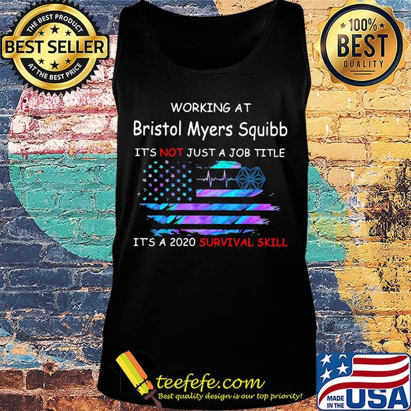 Working at bristol myers squibb it's not just a job title it's a 2020 survival skill american flag independence day s Tank top Working at bristol myers squibb it's not just a job title it's a 2020 survival skill american flag independence day s Tank top