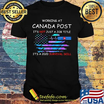 Working at canada post it's not just a job title it's a 2020 survival skill american flag independence day shirt