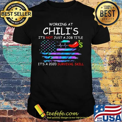 Working at chili's in the box it's not just a job title it's a 2020 survival skill american flag independence day shirt