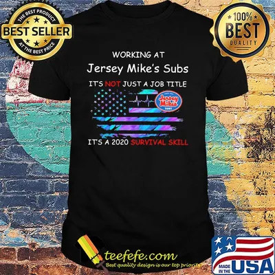 Working at jersey mike's subs it's not just a job title it's a 2020 survival skill american flag independence day shirt
