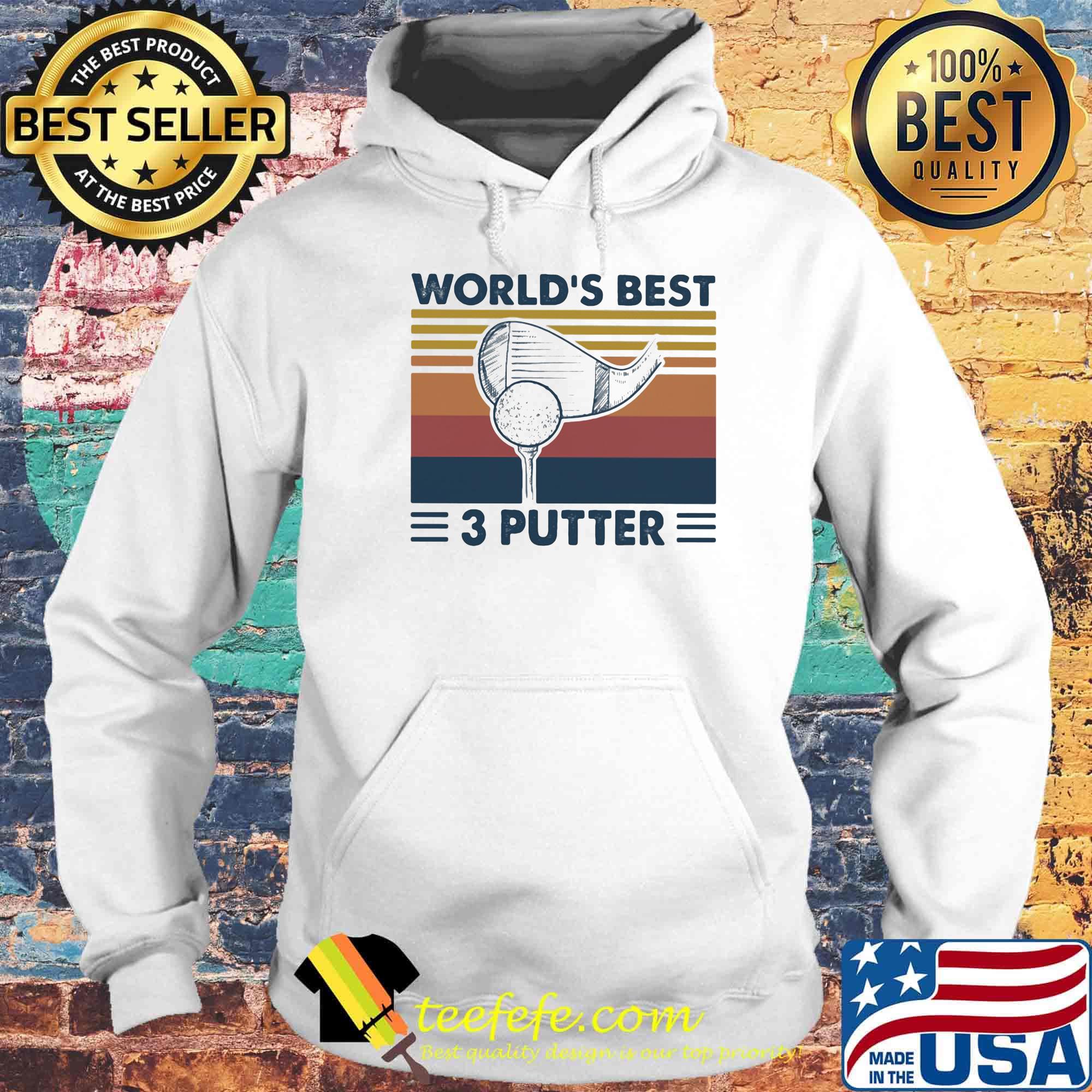 World's Best 3 Putter Gold Vintage Retro Shirt Hoodie World's Best 3 Putter Gold Vintage Retro Shirt Hoodie