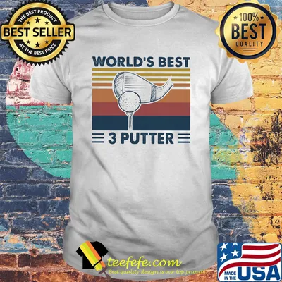 World's Best 3 Putter Gold Vintage Retro Shirt