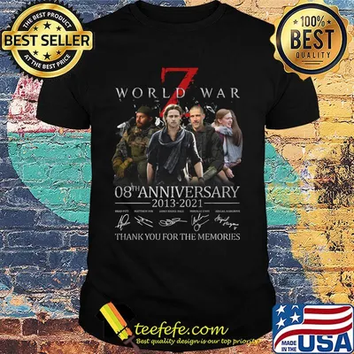 World War Z 08th anniversary 2013 -2021 Thank you for the memories shirt