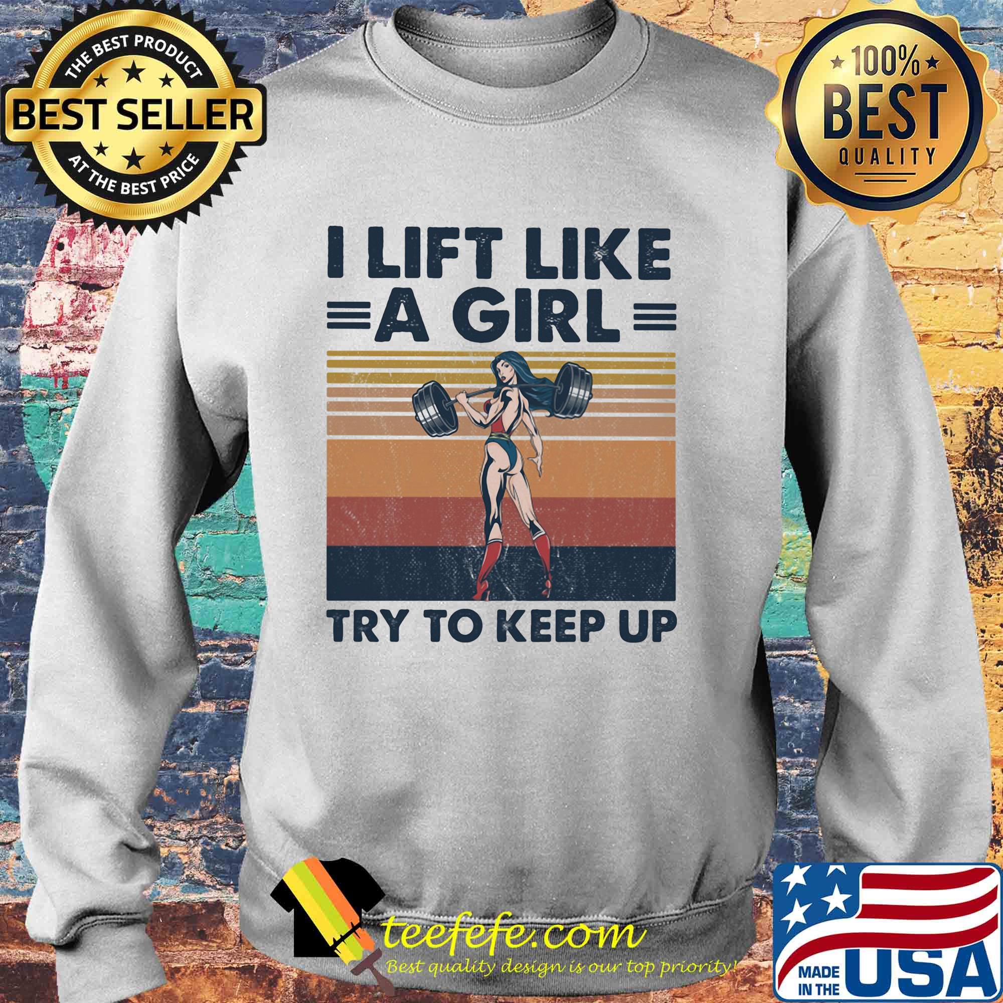 Wrestling i lift like a girl try to keep up vintage retro s Sweater Wrestling i lift like a girl try to keep up vintage retro s Sweater