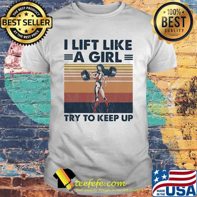 Wrestling i lift like a girl try to keep up vintage retro shirt