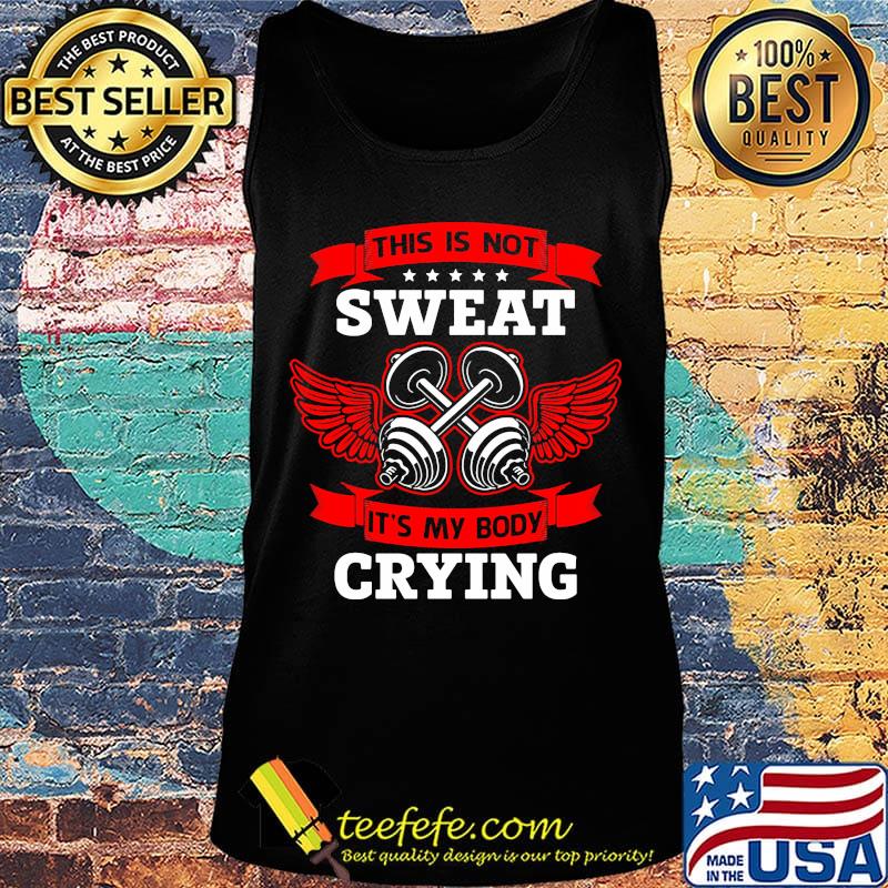 Wrestling this is not sweat it's my body crying s Tank top Wrestling this is not sweat it's my body crying s Tank top