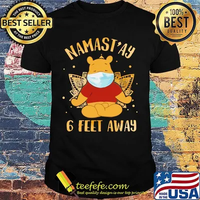 Yoga chill pooh mask namastay 6 feet away shirt
