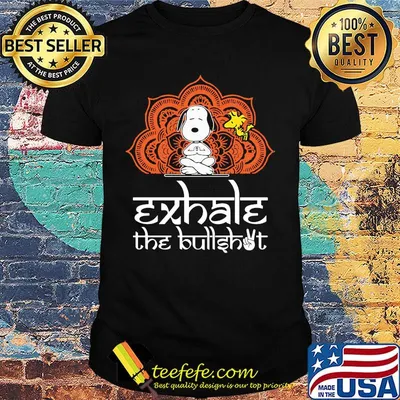 Yoga chill snoopy and woodstock exhale the bullshit shirt
