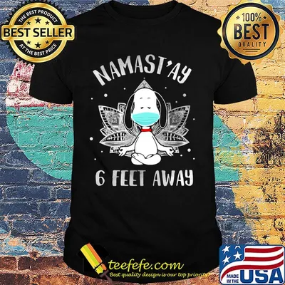 Yoga chill snoopy mask namastay 6 feet away shirt