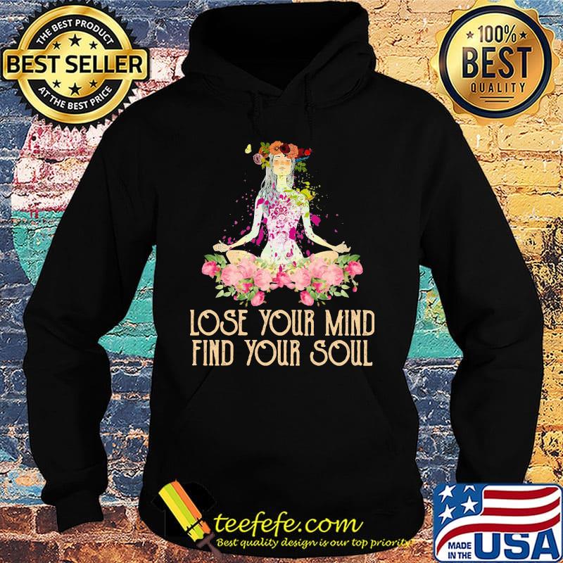 Yoga Lose Your Mind Find Your Soul s Hoodie Yoga Lose Your Mind Find Your Soul s Hoodie