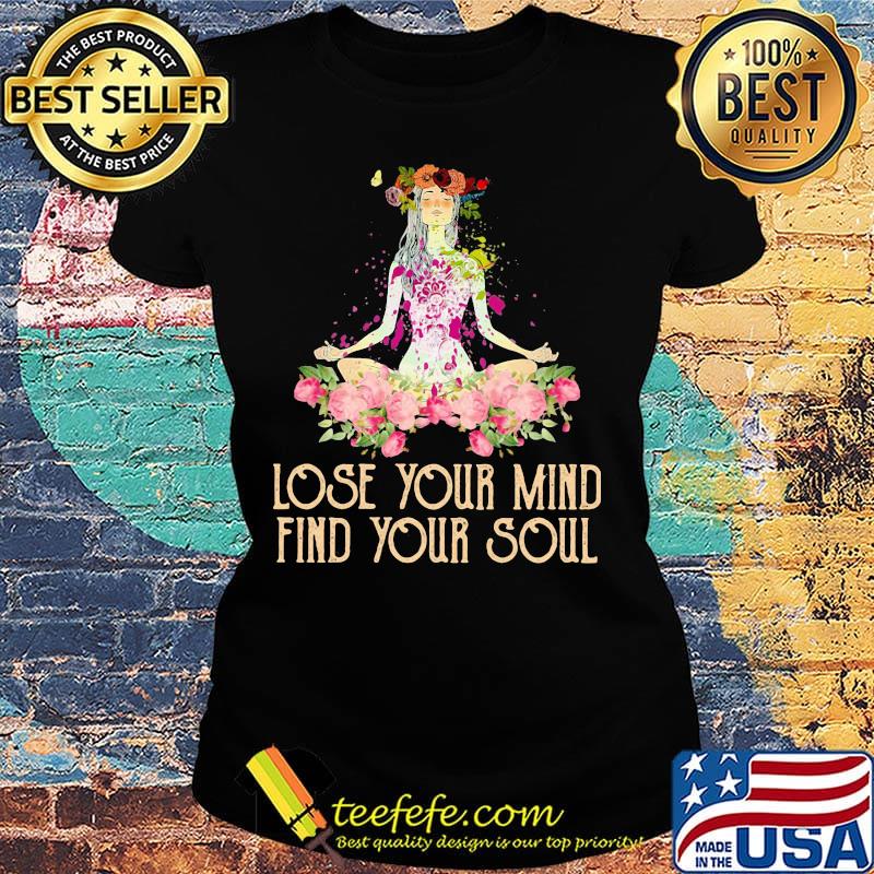 Yoga Lose Your Mind Find Your Soul s Ladies tee Yoga Lose Your Mind Find Your Soul s Ladies tee