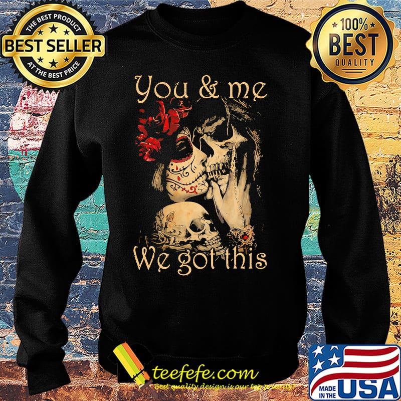 You and me we go this skull girl boy flower s Sweater You and me we go this skull girl boy flower s Sweater