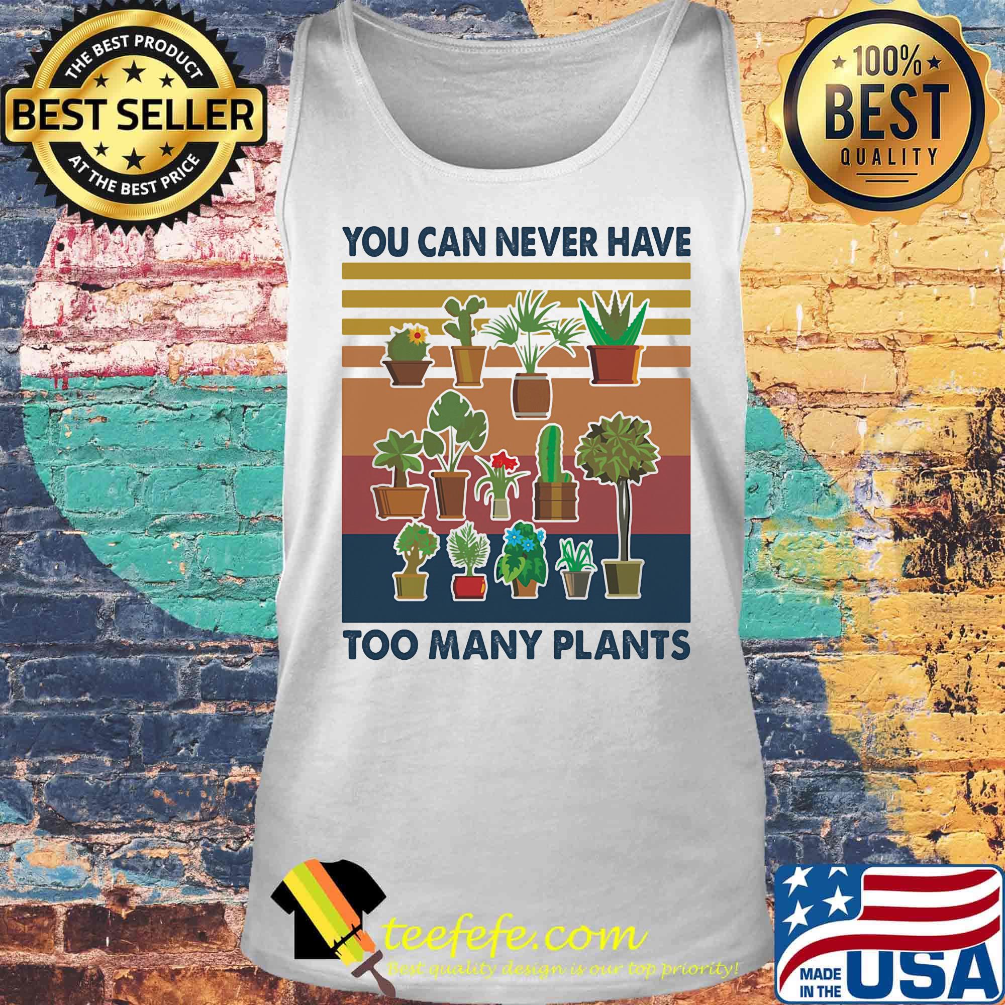 You can never have too many plants vintage retro s Tank top You can never have too many plants vintage retro s Tank top