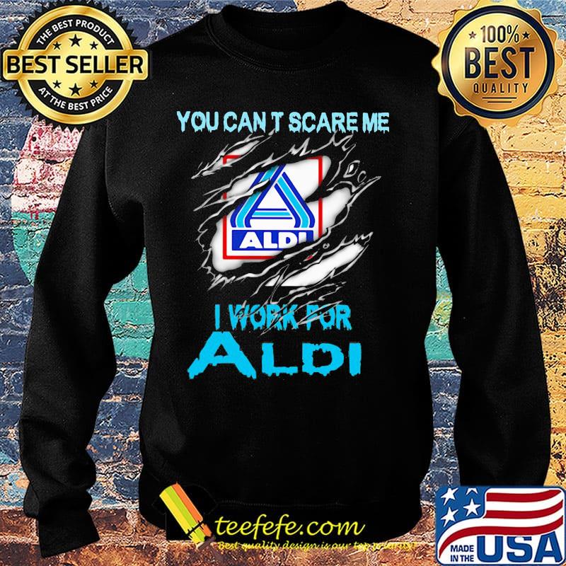 You can't scare me i work for aldi s Sweater You can't scare me i work for aldi s Sweater