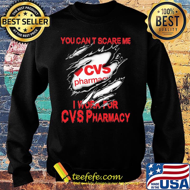 You can't scare me i work for cvs pharmacy s Sweater You can't scare me i work for cvs pharmacy s Sweater
